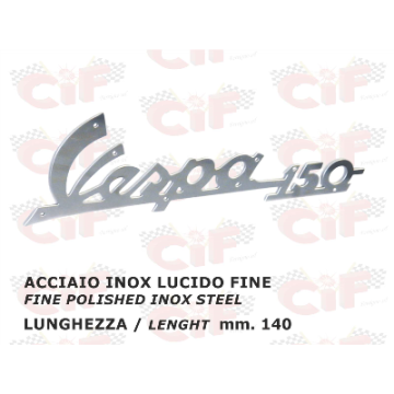 TARGHETTA "VESPA 150" IN ACCIAIO INOX LUCIDO FINE (lunghezza mm. 140) per scudo anteriore - VESPA CIF : 5738  CIF - 1