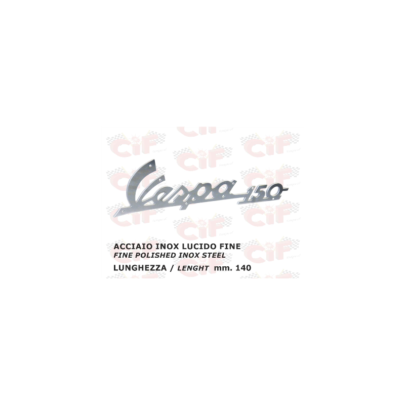 TARGHETTA "VESPA 150" IN ACCIAIO INOX LUCIDO FINE (lunghezza mm. 140) per scudo anteriore - VESPA CIF : 5738  CIF - 1